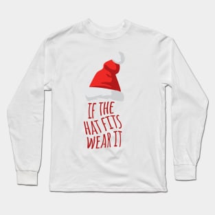 If The Hat Fits Wear It Long Sleeve T-Shirt